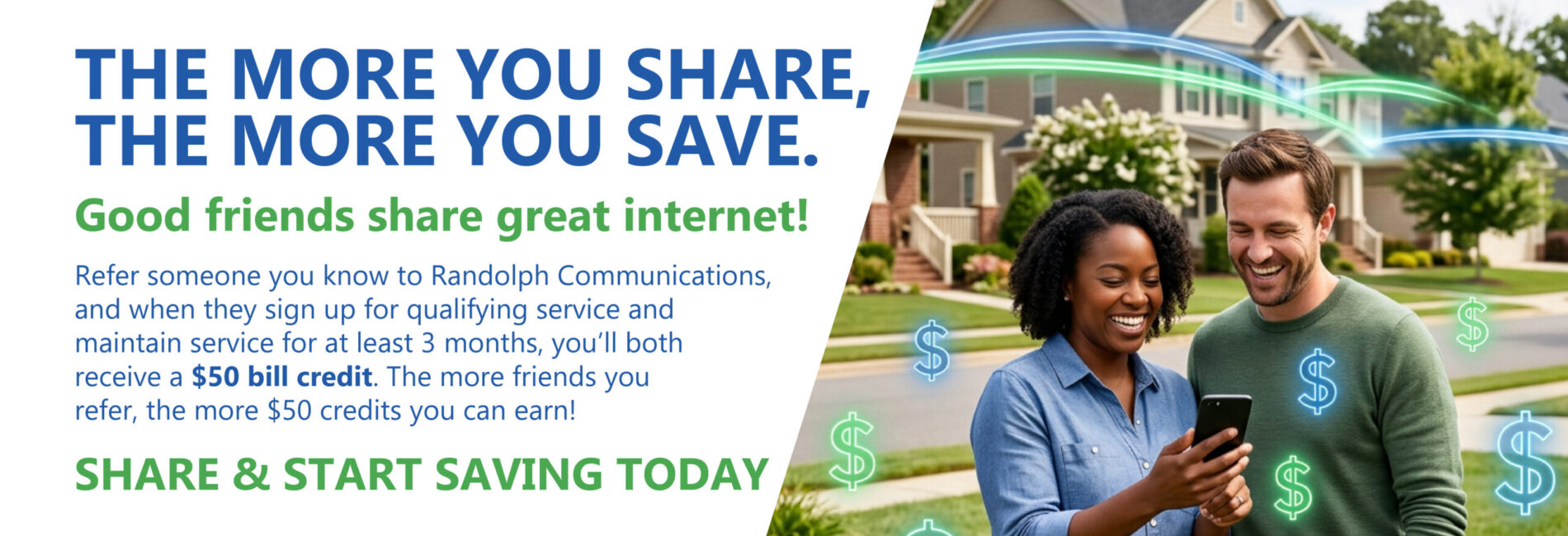 earn $50 for every qualifying referral Refer a friend to Randolph Communications